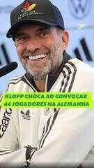 Por que Klopp convocou 44 jogadores para a Alemanha?