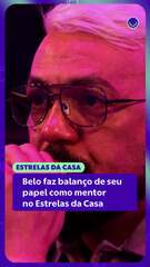 Belo faz balanço de seu papel como mentor no Estrelas da Casa
